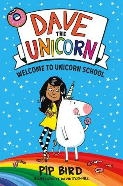 Dave the Unicorn: Welcome to Unicorn School by Pip Bird