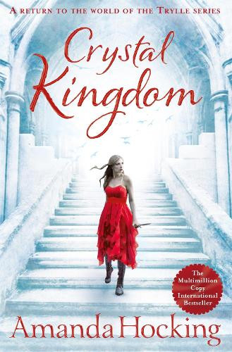 Crystal Kingdom by Amanda Hocking 9781447256892