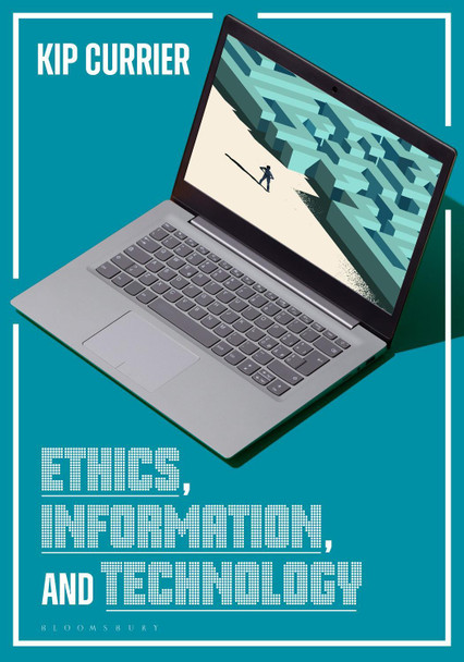 Ethics, Information, and Technology James D. ("Kip") Currier 9798216186113