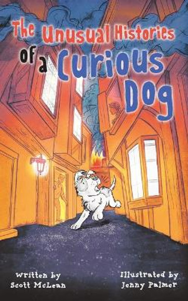 The Unusual Histories of a Curious Dog by Scott McLean