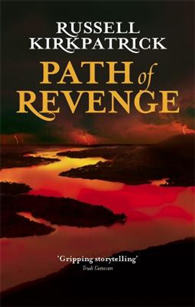 Path Of Revenge: The Broken Man: Book One by Russell Kirkpatrick