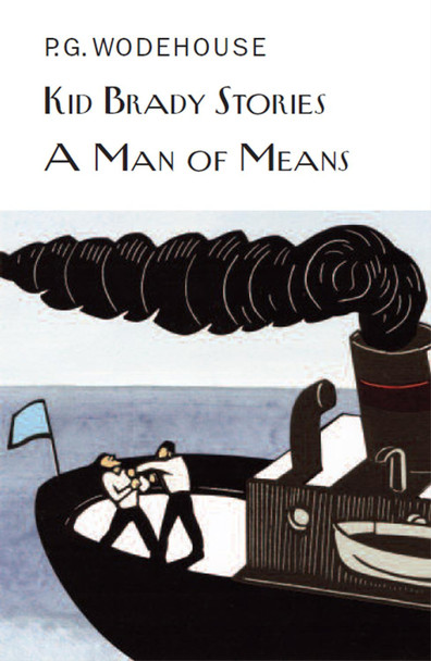 Kid Brady Stories & A Man of Means by P. G. Wodehouse