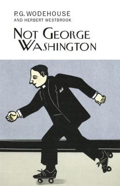 Not George Washington by P. G. Wodehouse