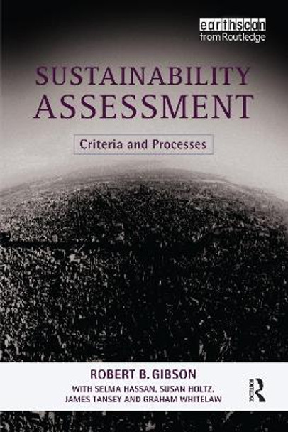 Sustainability Assessment: Criteria and Processes by Robert B. Gibson