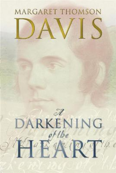 The Darkening of the Heart by Margaret Thomson Davis