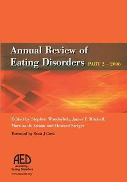 Annual Review of Eating Disorders: 2006, Pt. 2 by Stephen Wonderlich