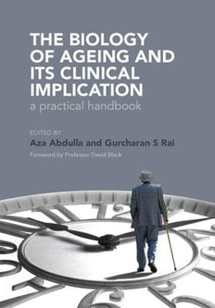 The Biology of Ageing: A Practical Handbook by Gurcharan Rai