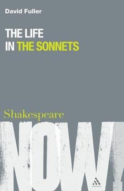 The Life in the Sonnets by David Fuller