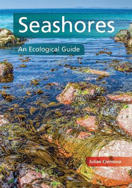 Seashores: An Ecological Guide by Julian Cremona