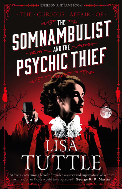 The Somnambulist and the Psychic Thief: Jesperson and Lane Book I by Lisa Tuttle