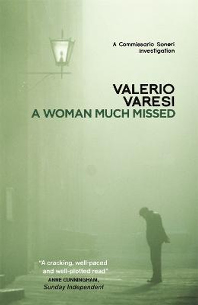 A Woman Much Missed: A Commissario Soneri Investigation by Valerio Varesi