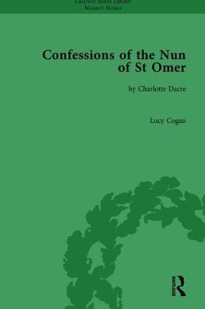 Confessions of the Nun of St Omer: by Charlotte Dacre by Lucy Cogan
