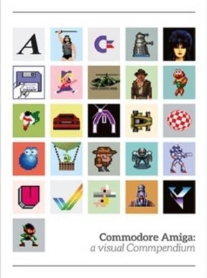 Commodore Amiga: a visual Commpendium by  9780993012914