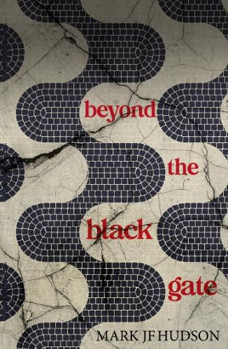 Beyond the Black Gate by Mark JF Hudson 9781917673211