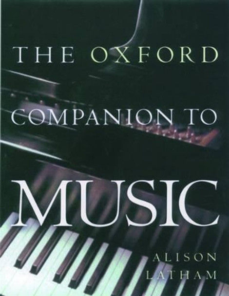 The Oxford Companion to Music by Alison Latham 9780198662129