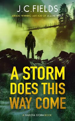 A Storm Does This Way Come J.C. Fields 9781036706579