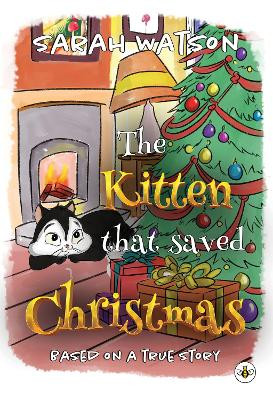 The Kitten That Saved Christmas Sarah Watson 9781839348969