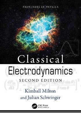 Classical Electrodynamics Julian Schwinger 9780367522988