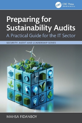Preparing for Sustainability Audits: A Practical Guide for IT Sector Mahsa Fidanboy 9781032960159