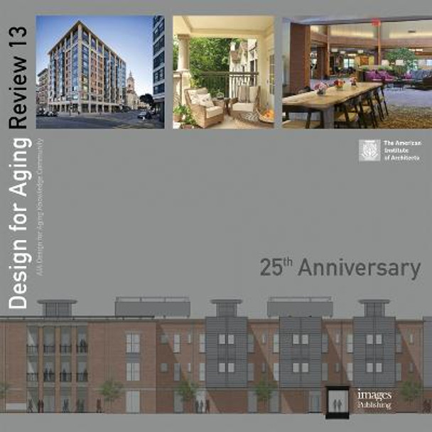 Design for Aging Review: 25th Anniversary: AIA Design for Aging by American Institute of Architects