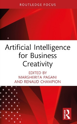 Artificial Intelligence for Business Creativity Margherita Pagani 9781032263021