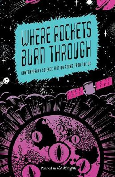 Where Rockets Burn Through: Contemporary Science Fiction Poems from the UK by Ron Butlin