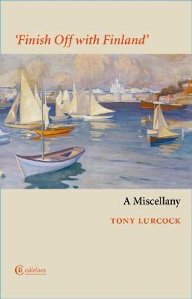 Finish Off with Finland: A Miscellany by Tony Lurcock