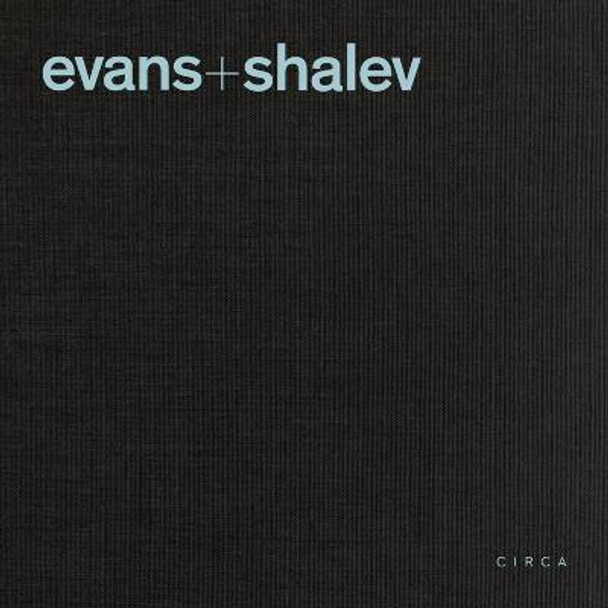 Evans + Shalev: Architecture and Urbanism by Joseph Rykwert