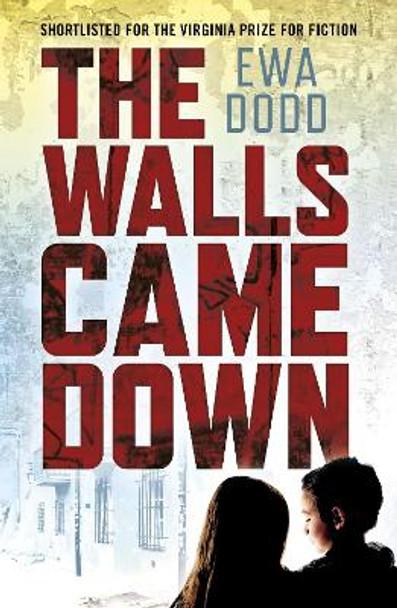 The Walls Came Down by Ewa Dodd