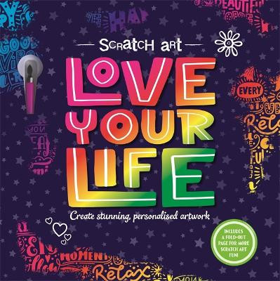 Scratch Art: Love Your Life by Igloo Books