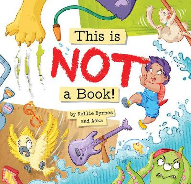 This is NOT a Book! by Kellie Byrnes