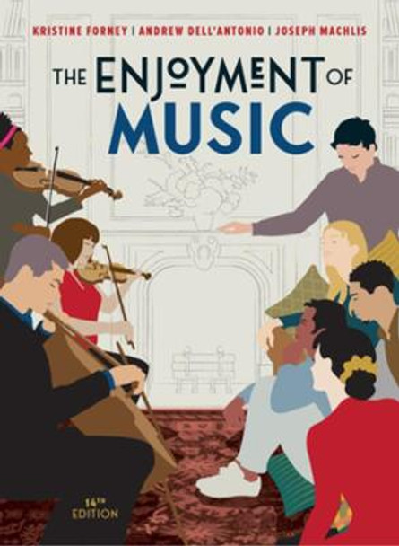 The Enjoyment of Music by Kristine Forney