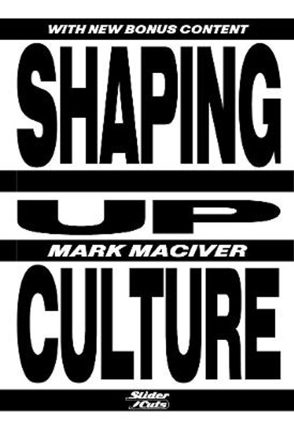 Shaping Up Culture by Mark Maciver
