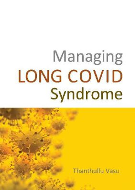 Managing LONG COVID Syndrome by Dr. Thanthullu Vasu