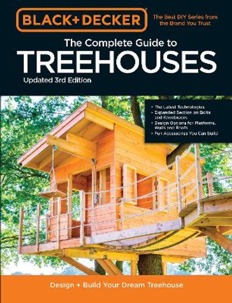 Black & Decker The Complete Photo Guide to Treehouses 3rd Edition: Design and Build Treehouses for All Ages by Mark Johanson