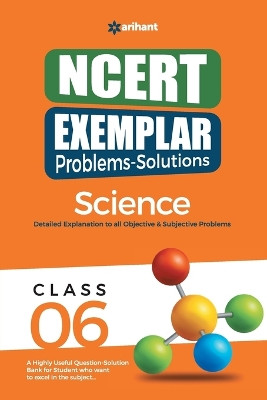 Ncert Exemplar Problems Solutions Science Class 6th by Kirti Sharma 9789327197310