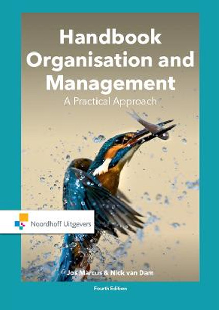Handbook Organisation and Management: A Practical Approach Jos Marcus 9789001895648