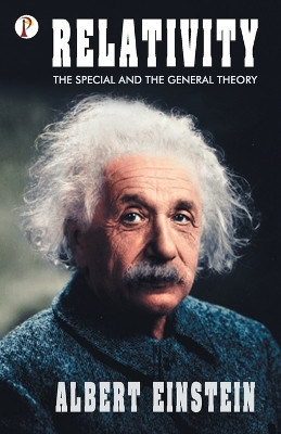 Relativity: The Special and General Theory by Albert Einstein 9789391103477