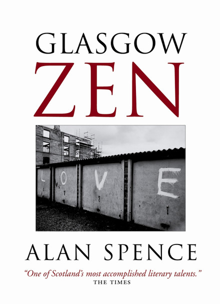 Glasgow Zen by Alan Spence 9781841952932