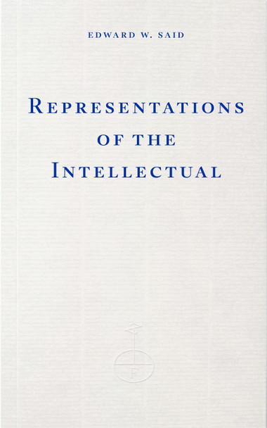 Representations of the Intellectual Edward W. Said 9781804272244