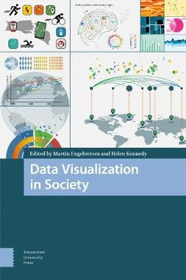Data Visualization in Society by Helen Kennedy
