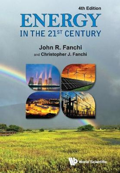 Energy In The 21st Century (4th Edition) by Christopher J. Fanchi