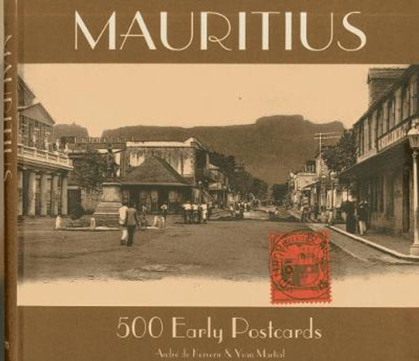 Mauritius: 500 Early Postcards by Yvan Martial