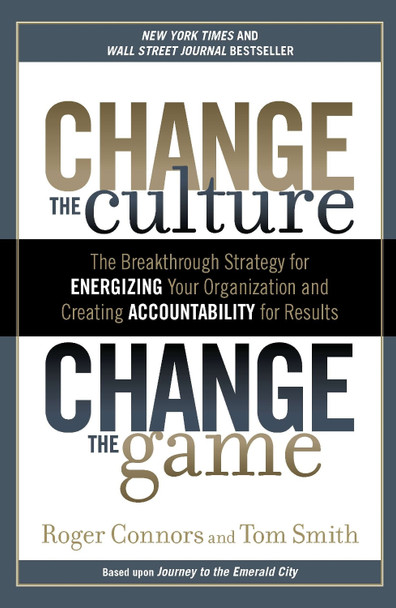Change The Culture, Change The by Roger Connors