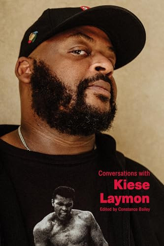 Conversations with Kiese Laymon by Constance Bailey 9781496859044