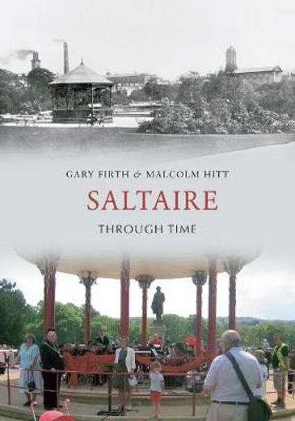 Saltaire Through Time by Gary Firth