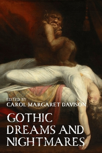 Gothic Dreams and Nightmares Carol Davison 9781526195388