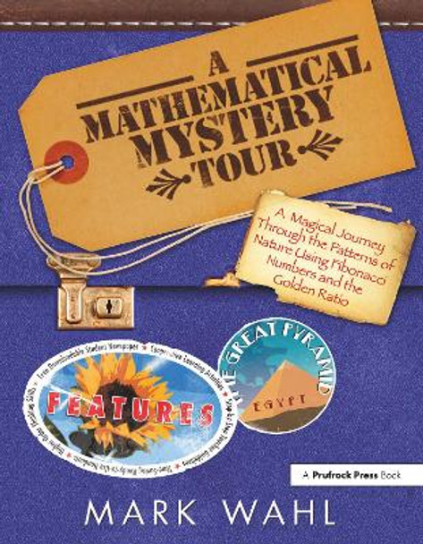 A Mathematical Mystery Tour: Higher-Thinking Math Tasks by Mark Wahl