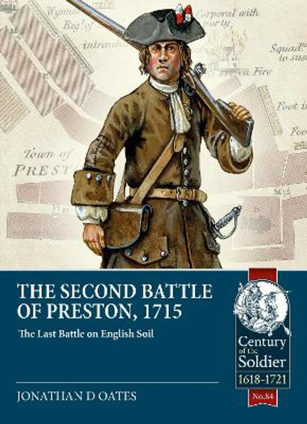 The Second Battle of Preston, 1715: The Last Battle on English Soil by Jonathan David Oates