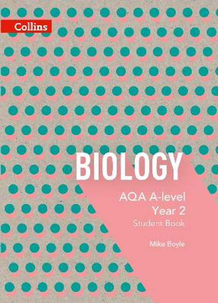 AQA A Level Biology Year 2 Student Book (Collins AQA A Level Science) by Mike Boyle